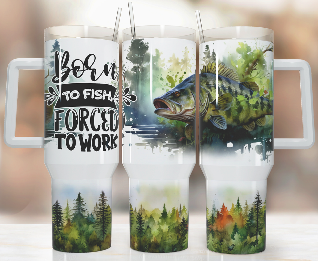 Born to Fish Forced to Work fishing 40 ounce handled Tumbler Stanley Style