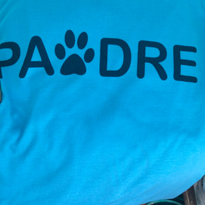 Pawdre  dog dad. t-shirt