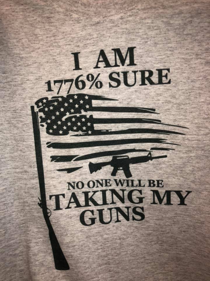 I am 1776% Sure No One Will be Taking My Guns Toto's Army SPECIAL  pricing