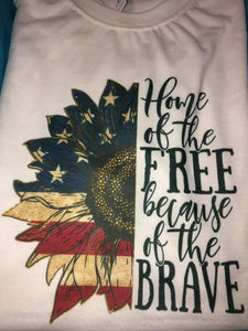 Home of the free because of the brave t-shirt