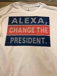 ALEXA, CHANGE THE PRESIDENT t-shirt American Flag Patriotic USA
