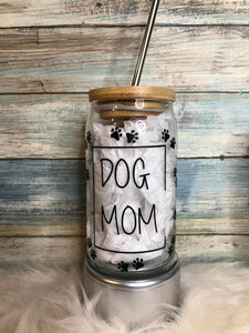 Glass Can Cup 16 oz with Dog Paw print Dog Mom