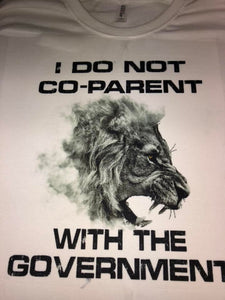 I do NOT co-parent with the Government t-shirt