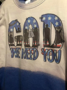 Bleached God We Need You Sweatshirt