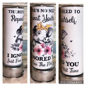 Pig Themed Tumbler 20 or 30 oz Don't Go Bacon My Heart or No Need to Repeat Yourself
