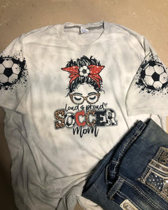 Loud and Proud Soccer Mom  T-shirt Messy Bun