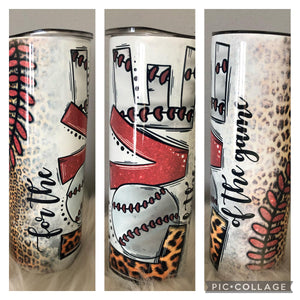 For the Love of the Game Baseball  Stainless Steel Tumbler 20 or 30 ounces