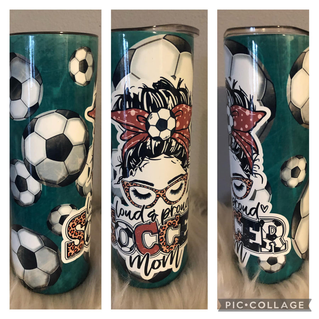 Loud Proud Soccer Mom Stainless Steel Tumbler 20 or 30 ounces