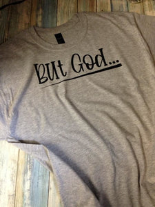But God... t-shirt